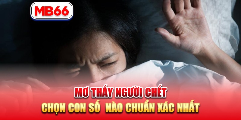 mơ thấy người chết